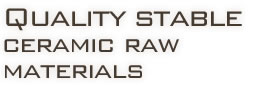 Quality stable ceramic raw materials